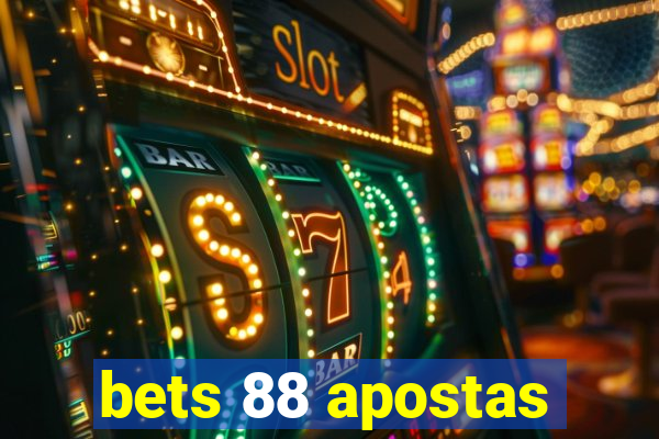 bets 88 apostas